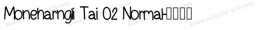Moneharngli Tai 02 Normal字体转换